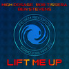 Lift Me Up (Original Mix) - High Dosage&Rob Tissera&Ben Stevens