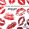 Dirty Girl (Tyler Michaud Remix) - Tyler Michaud&Marcie