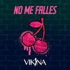 No Me Falles - Vikina