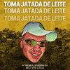 Toma Jatada de Leite (Explicit) - DJ Theo da ZS&DJ Lukinhas 011&MC VN CRIA