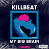 My Big Brain - KillBeat (SP)