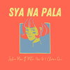 Sya Na Pala? - Joshua Mari&Mateo&Yow G&Chrome One