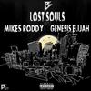 Lost Souls(feat. Mikes Roddy & Genesis Elijah) (Explicit) - LostBoysMadeIt&Mikes Roddy&Genesis Elijah