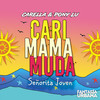 Cari Mama Muda (Senorita Joven) (Original Mix) - Carella&Pony Lu