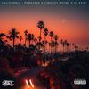 CALIFORNIA (feat. Timothy Rhyme & 60 East) (First Dirt) (Explicit) - Rymeezee&Timothy Rhyme&60 East