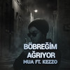 Böbreğim Ağrıyor (Explicit) - MUA&Kezzo