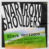 Black Horizons (Heavy Duty Remix) - Narrow Shoulders&Frank Leone&Monster Mike