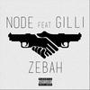 Zebah - NODE&Gilli