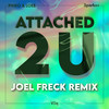 Attached 2 U(feat. Viiq) (Joel Freck Remix) - PINEO & LOEB&Sparkee&Viiq&Joel Freck