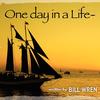 One Day in a Life - Bill Wren