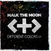 It's Your Thing - WALK THE MOON