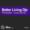 Forecast (Audica Remix) - Better Living DJs