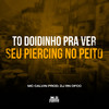 To Doidinho Pra Ver Seu Piercing No Peito (Explicit) - DJ Rn Ofcc&Mc Calvin