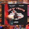 DIE IN VEGAS(feat. TOLDEM) - Hollyhood Shumpo&Toldem