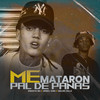 Me Mataron Pal de Panas (Explicit) - Onguito Wa&Dowel King&Waldo Calle