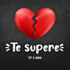 Te Superé - Saos&Tp
