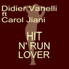 Hit N Run (Deep Inside Your Soul Mix) - Didier Vanelli