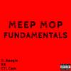 Meep Mop Fundamentals (feat. Ctl) (Explicit) - Meep Mop Records&CTL