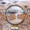 Sai do Chao (Radio Edit) - Meith&Ruben Santos
