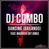 Dancing(Bailando) (Extended Mix) - DJ Combo&Maureen Sky Jones