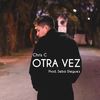 Otra Vez - Chris C