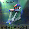 When I'm Alone (Princess Version) - Princess&Elbee Bad