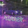 Murder - RbowChickenn&Hxsle