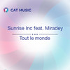 Tout le Monde (Extended) - Sunrise Inc&Miradey&Dan Adrian Mindroc