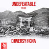 Undefeatable - CNA&DJWERSY