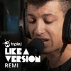 Since I Left You (triple j Like A Version) - Remi