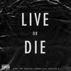 Live or Die(feat. Souljah P) (Explicit) - Kane the Soulful Savage&Souljah P