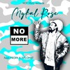 No More - Mykal Rose&Propa&Diplomat