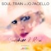 Sunshine & Rain (Original Mix) - Soul Train&Jo Paciello