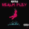 Realm PlEy (Explicit) - Beastella