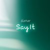 Say It - Hatar