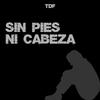 Sin pies ni cabeza (feat. TDF & Krower) (Explicit) - Dimelo Turuk&TDF&Krower