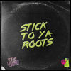 Stick to Ya Roots - Inna Vision