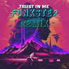 Trust in Me (Funkstep Remix) - CRT Weeekend&Televisor&Far Too Loud