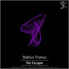 No Escape (Tryd Remix) - Stabius Tiranus&Tryd