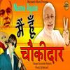 Main Hu Chowkidar - Surender Romio