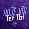 Hoje Vai Ter Tbt (Explicit) - DJ Biel&DJ Fonseca&Mc Moana&MC KP