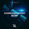 Destiny (Original Mix) - Alexander Spark&Lucid Blue