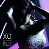 Do It(All Night)[feat. Sachiv] - X.O&Sachiv