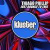 Just Bounce To This - Thiago Phillip