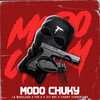 Modo Chuky (Explicit) - La Makulada&Jey One&You R&Figary Terrorismo