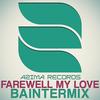 Farewell my love (Original Mix) - Baintermix