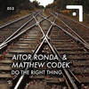 Do the Right Thing - Aitor Ronda&Matthew Codek