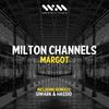 Margot (Siwark & Hassio Remix) - Milton Channels