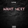 What Next (Explicit) - D4YM