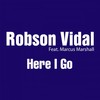 Here I Go (Radio Edit) - Robson Vidal&Marcus Marshall